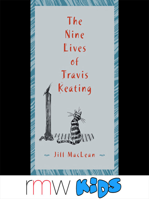 Title details for The Nine Lives of Travis Keating by Jill MacLean - Available